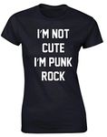 Hippowarehouse I'm not Cute I'm Punk Rock Womens Fitted Short Sleeve t-Shirt (Specific Size Guide in Description) Black