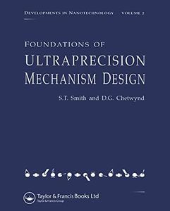 Foundations of Ultra-Precision Mechanism Design