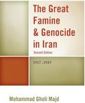 The Great Famine & Genocide in Iran: 1917-1919: 1917-1919, 2nd Edition