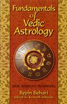 Fundamentals of Vedic Astrology: Vedic Astrology Handbook I: v. 1 (Fundamentals of Vedic Astrology: Vedic Astrologer's Handbook)