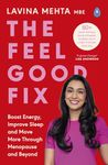 The Feel Good Fix: Boost Energy, Improve Sleep and Move More Through Menopause and Beyond