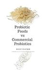 Probiotic Foods vs Commercial Probi