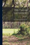 The Galax Gatherers: The Gospel Among The Highlanders