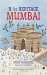 H FOR HERITAGE: MUMBAI (H FOR HERITAGE, H01) [Paperback] Fernandez, Fiona and sah, sumedha