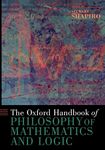 The Oxford Handbook of Philosophy of Mathematics and Logic