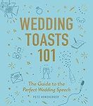 Wedding Toasts 101: The Guide to th