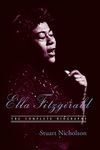 Ella Fitzgerald: A Biography of the First Lady of Jazz, Updated Edition