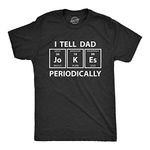 Mens I Tell Dad Jokes Periodically Tshirt Funny Science Fathers Day Nerdy Graphic Tee Mens Funny T Shirts Dad Joke T Shirt for Men Funny Science T Shirt Black L