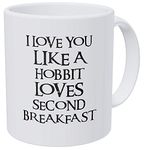 A Mug To Keep I Love You Like A Hobbit Loves Seond Breakfast, 11 Ounces Funny Coffee Mug