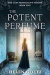 The Potent Perfume (The Lady Mortician's Visions series)