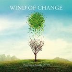 Wind Of Change - Progressive Sounds Of 1973