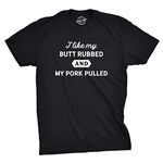 Crazy Dog T-Shirts Mens I Like My Butt Rubbed and My Pork Pulled Tshirt Funny BBQ Tee (Black) - S