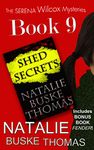 Shed Secrets (The Serena Wilcox Mysteries Dystopian Thriller Trilogy Book 9)