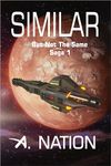 Similar (First Contact, Hard science Fiction - Domino Saga Book 1): But Not the Same