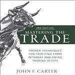 Mastering the Trade, Third Edition: