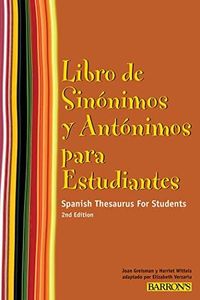 Libro de Sinonimos y Antonimos Para Estudiantes: Spanish Thesaurus for Students (Spanish Edition)