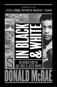 In Black And White: The Untold Story Of Joe Louis And Jesse Owens