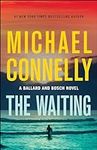 The Waiting: A Ballard and Bosch No