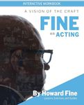 Fine on Acting Interactive Workbook: A Vision of the Craft