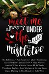 Meet Me Under the Mistletoe