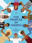 The Peoples of Nigeria: A Children's Book on 36 Nigerian Ethnic Groups