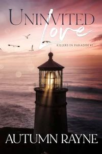 Uninvited Love: A romantic Suspense novel
