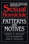 Sexual Homicide: Patterns and Motives- Paperback