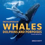 Encyclopedia of Whales, Dolphins and Porpoises