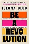 Be a Revolution: How Everyday Peopl