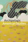 Archipelagic American Studies