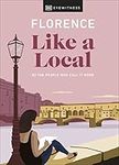 Florence Like a Local: By the People Who Call It Home