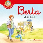 Berta Va Al Cole / Berta Goes to School (Mi amiga Berta / My Friend Berta)
