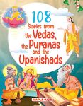 108 Stories from the Vedas, the Puranas and the Upanishads for Children (Illustrated) - Story Book for Kids