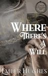 Where There's A Will (Conway Collateral Duet Book 1)