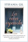 La casa española: Novela romántica en español. Libro de romance, Intriga, romance y aristocracia. (Spanish Edition)