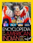 National Geographic Kids Encyclopedia of American Indian History and Culture: Stories, Timelines, Maps, and More