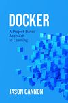 Docker: A Project-Based Approach to Learning