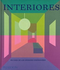 Interiores: En casa de los grandes diseñadores (DESIGN)