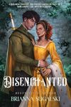 Disenchanted: Ruinous Reign: Book One