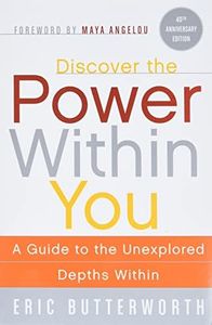 Discover the Power Within You: A Guide to the Unexplored Depths Within – An Inspirational Classic (40th Anniversary) on Divine Abundance and Success