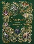 Dinosaurs and Other Prehistoric Life