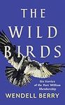 The Wild Birds: Six Stories of the 