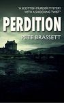 PERDITION: A Scottish murder mystery with a shocking twist (Detective Inspector Munro murder mysteries Book 7)