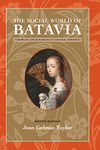 The Social World of Batavia: Europeans and Eurasians in Colonial Indonesia