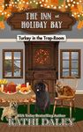 The Inn at Holiday Bay: Turkey in the Trap-Room