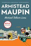 Michael Tolliver Lives: A Novel (Tales of the City Book 7)