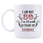 aiyaya 80th Birthday Gifts for Women Men - I'm Not 80 I'm 18 with 62 Years of Experience Mug - 80 Year Old Present Ideas for Mom, Wife, Sisters, Grandma, Her, Friends, Coworkers - 11 oz Coffee Mug