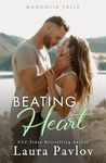 Beating Heart: A Small Town, Single Dad Romance (Magnolia Falls Series Book 4)