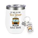 Lifecapido Bus Driver Gifts, Be Nice to The Bus Driver Insulated Wine Tumbler 12 oz, Appreciation Gifts Christmas Birthday Gifts Thanksgiving Retirement Gift for Women Men School Bus Driver, White