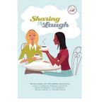 [(Sharing a Laugh: Heartwarming and Sidesplitting Stories from Patsy Clairmont, Barbara Johnson, Nicole Johnson, Marilyn Meberg, Luci Swi)] [Author: Women of Faith] published on (April, 2007)